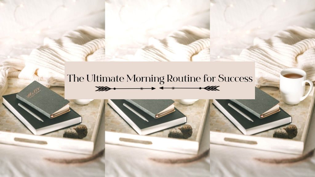 morning routine for success