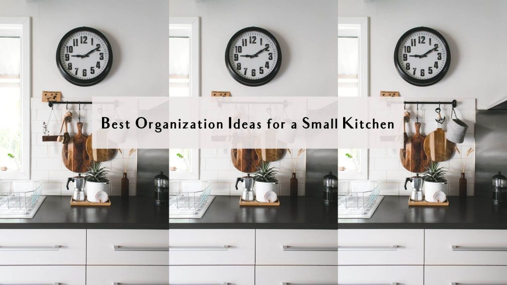 best organization ideas for a small kitchen