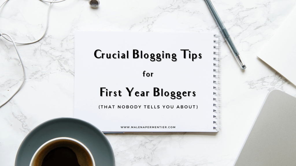 crucial blogging tips for first year bloggers