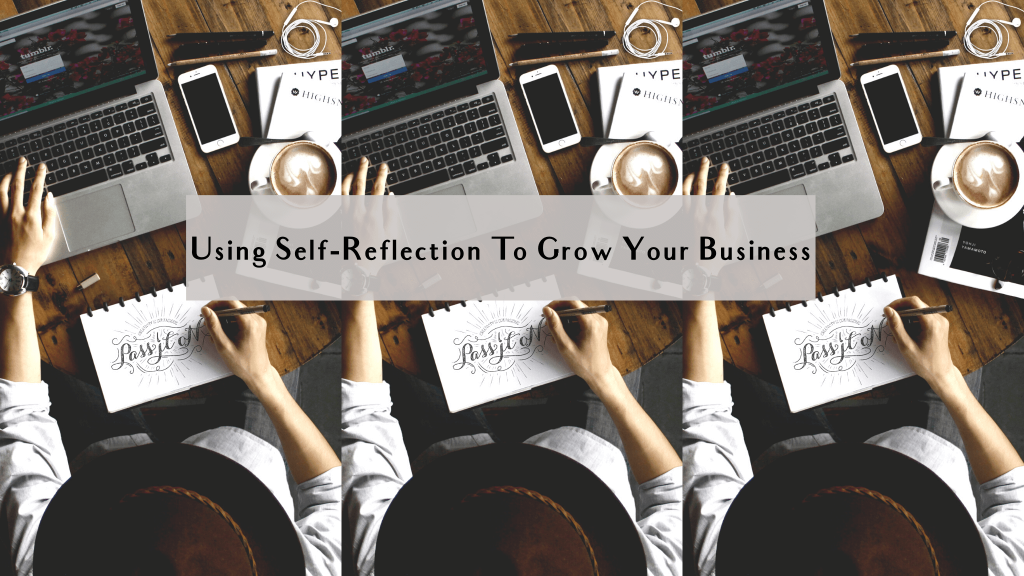 using self reflection to grow your business