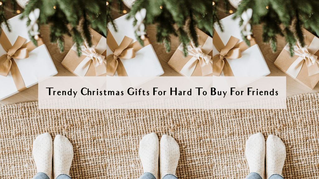 christmas gifts for hard to buy for friends