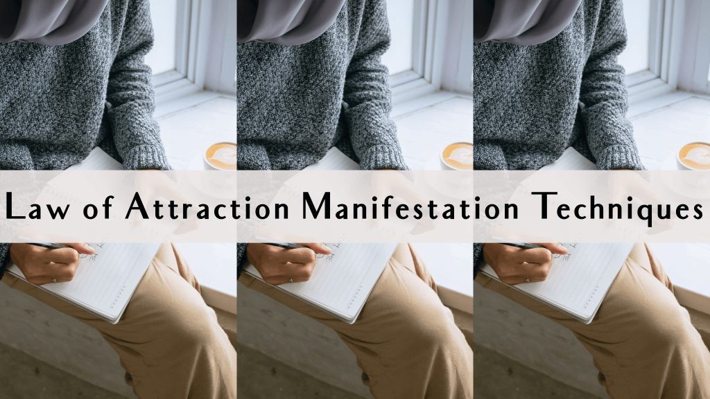 law of attraction manifestation techniques